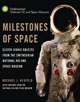 Neufeld |  Milestones of Space | eBook | Sack Fachmedien