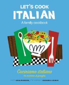 Prandoni |  Let's Cook Italian, A Family Cookbook | eBook | Sack Fachmedien