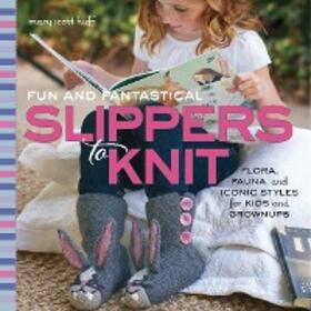Huff |  Fun and Fantastical Slippers to Knit | eBook | Sack Fachmedien