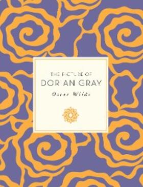 Wilde |  The Picture of Dorian Gray | eBook | Sack Fachmedien