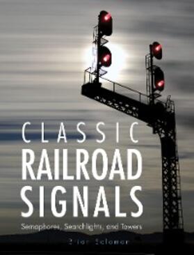 Solomon |  Classic Railroad Signals | eBook | Sack Fachmedien