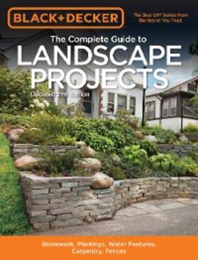  Black & Decker The Complete Guide to Landscape Projects, 2nd Edition | eBook | Sack Fachmedien