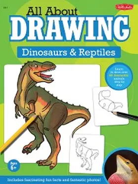  All About Drawing: Dinosaurs & Reptiles | eBook | Sack Fachmedien