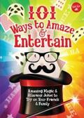 Gross / Walter Foster Jr. Creative Team |  101 Ways to Amaze & Entertain | eBook | Sack Fachmedien