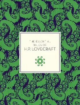 Lovecraft |  The Essential Tales of H.P. Lovecraft | eBook | Sack Fachmedien