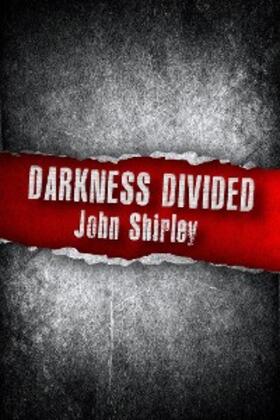 Shirley |  Darkness Divided | eBook | Sack Fachmedien