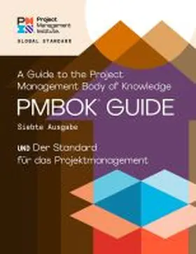  A Guide to the Project Management Body of Knowledge (PMBOK® Guide) - Seventh Edition and The Standard for Project Management (GERMAN) | Buch |  Sack Fachmedien