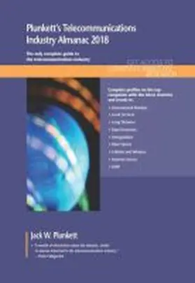 Plunkett |  Plunkett's Telecommunications Industry Almanac 2018 | Buch |  Sack Fachmedien