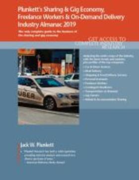 Plunkett | Plunkett's Sharing & Gig Economy, Freelance Workers & On-Demand Delivery Industry Almanac 2019 | Buch | 978-1-62831-482-3 | sack.de