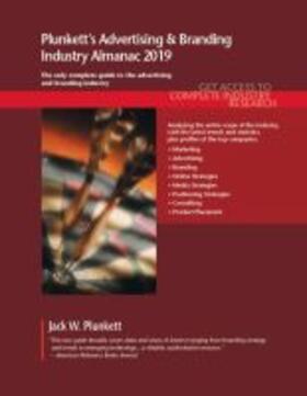 Plunkett | Plunkett's Advertising & Branding Industry Almanac 2019 | Buch | 978-1-62831-490-8 | sack.de