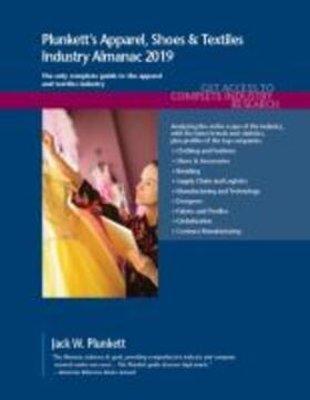 Plunkett | Plunkett's Apparel, Shoes & Textiles Industry Almanac 2019 | Buch | 978-1-62831-491-5 | sack.de