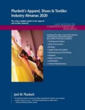 Plunkett's Apparel, Shoes & Textiles Industry Almanac 2020 | Buch | 978-1-62831-529-5 | sack.de