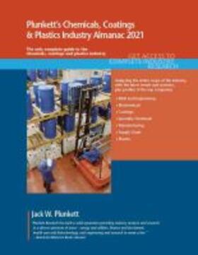 Plunkett's Chemicals, Coatings & Plastics Industry Almanac 2021 | Buch | 978-1-62831-577-6 | sack.de