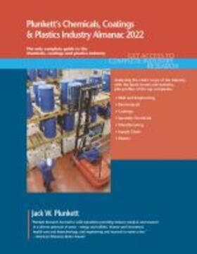 Plunkett's Chemicals, Coatings & Plastics Industry Almanac 2022 | Buch | 978-1-62831-608-7 | sack.de