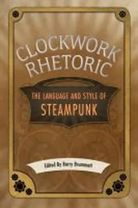 Brummett |  Clockwork Rhetoric | Buch |  Sack Fachmedien