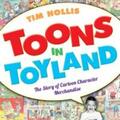 Hollis |  Toons in Toyland: The Story of Cartoon Character Merchandise | Buch |  Sack Fachmedien