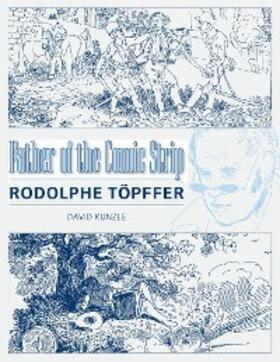 Kunzle |  Father of the Comic Strip | eBook | Sack Fachmedien