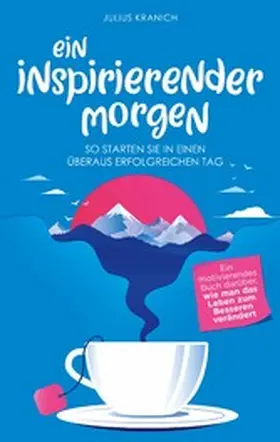 Kranich / Publishing |  Ein inspirierender Morgen | eBook | Sack Fachmedien