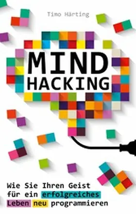 Härting / Publishing |  Mind Hacking | eBook | Sack Fachmedien