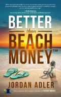 Adler |  Better Than Beach Money | eBook | Sack Fachmedien
