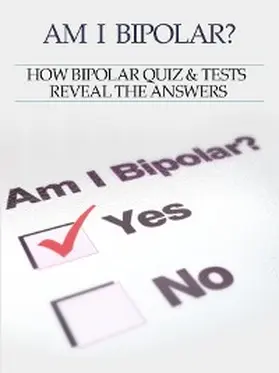 Rose |  Bipolar Disorder :Am I Bipolar ? How Bipolar Quiz & Tests Reveal The Answers | eBook | Sack Fachmedien
