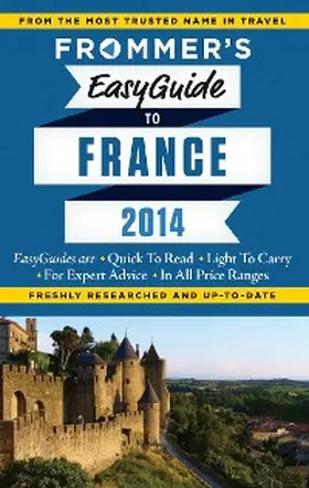 Rynn / Heise / Rutherford |  Frommer's EasyGuide to France 2014 | eBook | Sack Fachmedien