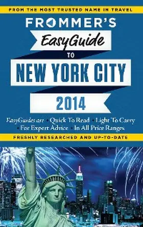 Frommer |  Frommer's EasyGuide to New York City 2014 | eBook | Sack Fachmedien