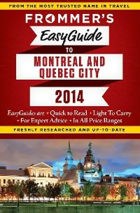Brokaw / Trahan / Barber |  Frommer's EasyGuide to Montreal and Quebec City 2014 | eBook | Sack Fachmedien
