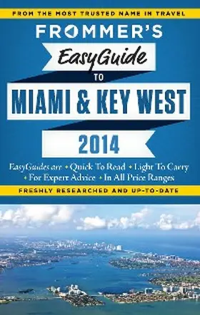 Appell |  Frommer's EasyGuide to Miami and Key West 2014 | eBook | Sack Fachmedien