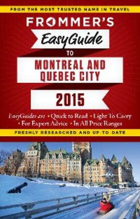 Trahan / Barber / Brokaw |  Frommer's EasyGuide to Montreal and Quebec City 2015 | eBook | Sack Fachmedien