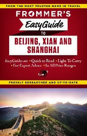 Bond |  Frommer's EasyGuide to Beijing, Xian and Shanghai | eBook | Sack Fachmedien