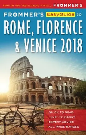 Heath / Keeling / Strachan |  Frommer's EasyGuide to Rome, Florence and Venice 2018 | eBook | Sack Fachmedien