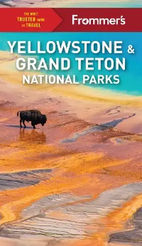 Kwak-Hefferan |  Frommer's Yellowstone and Grand Teton National Parks | eBook | Sack Fachmedien