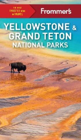  Frommer's Yellowstone and Grand Teton National Parks | eBook | Sack Fachmedien