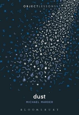 Marder / Bogost / Schaberg |  Dust | Buch |  Sack Fachmedien