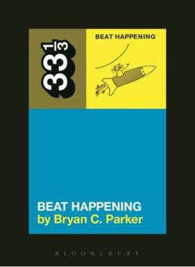 Parker | Beat Happening's Beat Happening | Buch | 978-1-62892-927-0 | www.sack.de