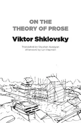 Shklovsky |  On the Theory of Prose | eBook | Sack Fachmedien
