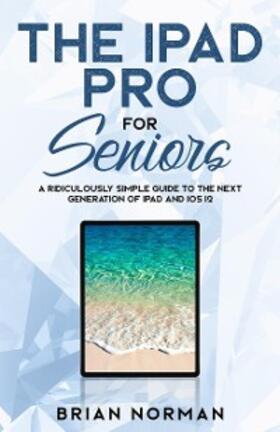 Norman |  The iPad Pro for Seniors | eBook | Sack Fachmedien
