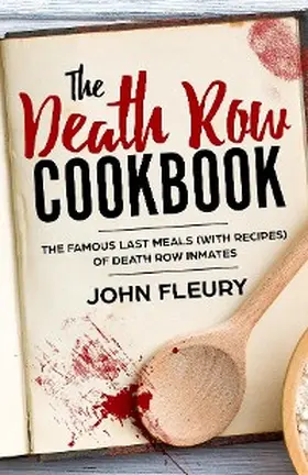 Fleury |  The Death Row Cookbook | eBook | Sack Fachmedien