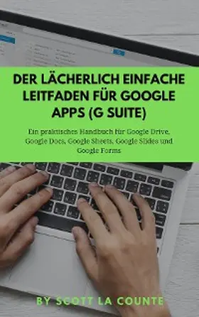 La Counte |  Der lächerlich einfache Leitfaden für Google Apps (G Suite) | eBook | Sack Fachmedien