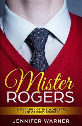 Warner |  Mister Rogers | eBook | Sack Fachmedien