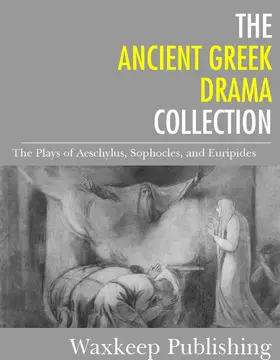 Sophocles |  The Ancient Greek Drama Collection | eBook | Sack Fachmedien