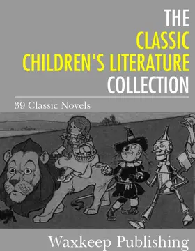 Authors |  The Classic Children's Literature Collection | eBook | Sack Fachmedien
