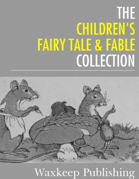 Authors |  The Childrens Fairy Tale and Fable Collection | eBook | Sack Fachmedien