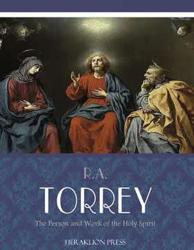 Torrey |  The Person and Work of the Holy Spirit | eBook | Sack Fachmedien