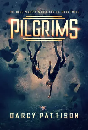 Pattison |  Pilgrims (The Blue Planets World Series, #3) | eBook | Sack Fachmedien