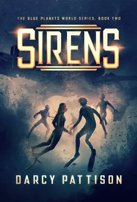 Pattison |  Sirens (The Blue Planets World Series, #2) | eBook | Sack Fachmedien