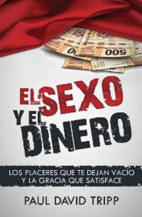 Tripp |  El sexo y el dinero | eBook | Sack Fachmedien