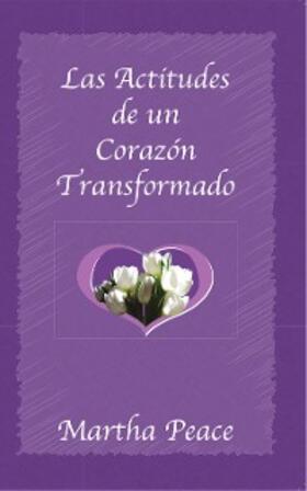 Peace |  Las actitudes de un corazón transformado | eBook | Sack Fachmedien