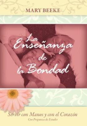 Beeke |  La enseñanza de la bondad | eBook | Sack Fachmedien